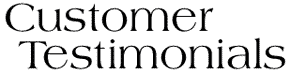 Customer Testimonials