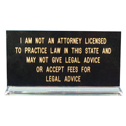 Indiana notaries, protect yourself! Inform your clients that you are not an attorney and cannot give legal advice or accept fees for legal services. This eye-catching sign is printed in gold letters on a black background with a clear acrylic base. Available in English and Spanish. This is an essential item that should be added to your Indiana notary supplies order.